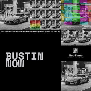 bustin now