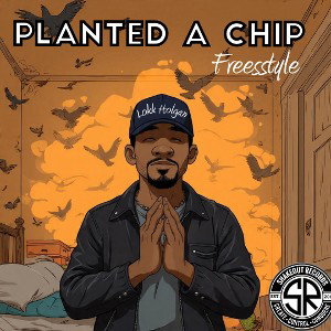 Planted a Chip ( freestyle )