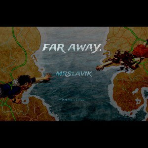 far away.
