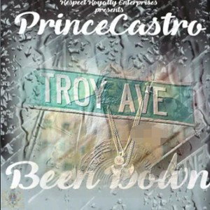PrinceCastro- Been Down 