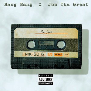 The Zone - Bang Bang ft. Jus Tha Great