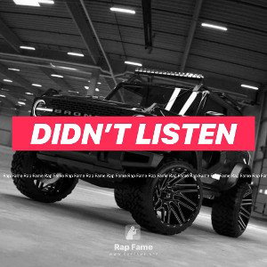 Didn’t listen