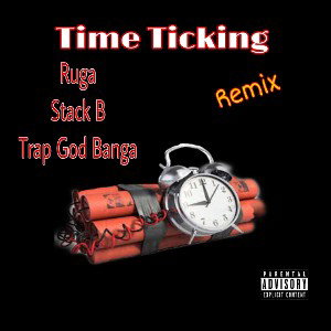 TimeTickingRemixRugaftStackBTrapGodBanga