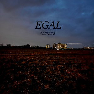 Egal - NIEHLTZ