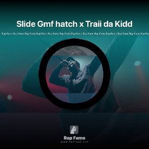 Slide Gmf hatch x Traii da Kidd