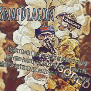 JohnnyBIONIC w/ DragonJ - SnapDragon 