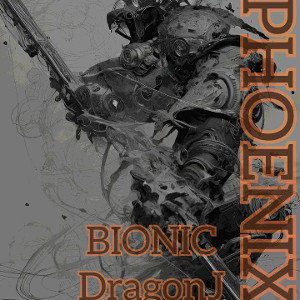 JohnnyBIONIC - PHOENIX w Dragon J 