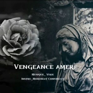 Vengeance amère_ alias Vixie. Morbeat, instrumentale 