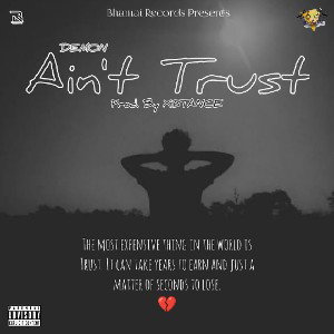 DEMON- Ain't Trust(Prod by XiSTENCE)