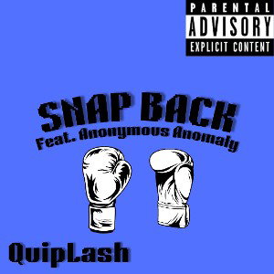 Snap Back (Feat. Anonymous Anomaly) (Official Audio)