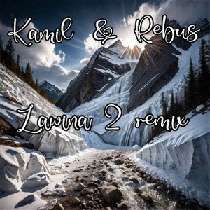 Kamil / Rebus - Lawina 2 REMIX prod. ATUTOWY