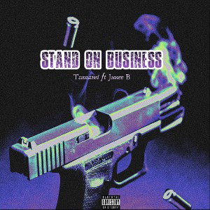 STAND ON BUSINESS [w/ Junee B]