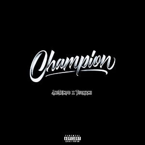 CHAMPION [w/ JAE TEMPO]