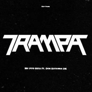 La Trampa Mc Pito Beta Ft. Don Katanna DK 