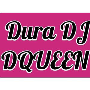 DURA DJ D QUEEN 