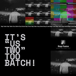It’s “Us two” Too Batch! 
