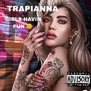 GIRLS HAVIN FUN 😊 FT TRAPIANNA