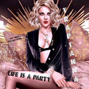 LIFE IS A PARTY 