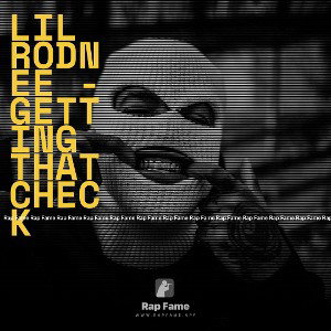 Lil Rodnee - Getting That Check