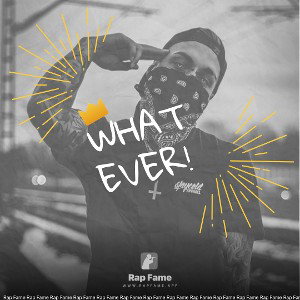 whatever!