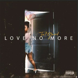 Love no more -Fat Gawd