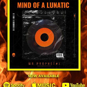 Mr Prophet#1 - Mind Of A Lunatic 2023 Single