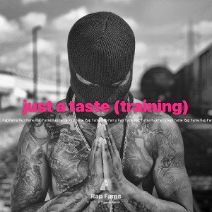 just a taste (training)