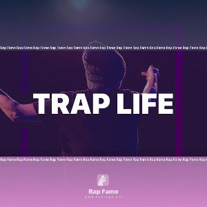 trap life