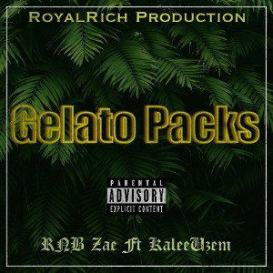 Gelato Packs-RNB Zae Ft KaleeUzem