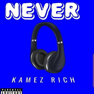 Kamez rich - never_