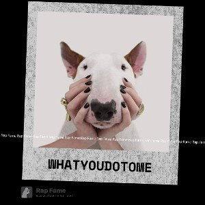 What You Do To Me