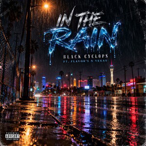 In the rain ft Flavor’s N Vegas