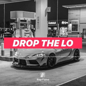DROP THE LO