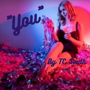 "You" By TC South