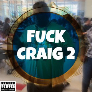 Fuck Craig 2