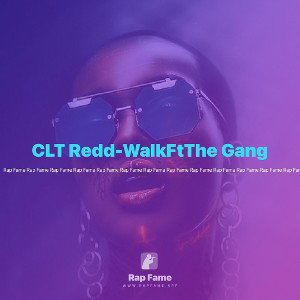 CLT Redd-WalkFtThe Gang