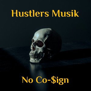 No Co-$ign - Bone The MC [Hustlers Musik]