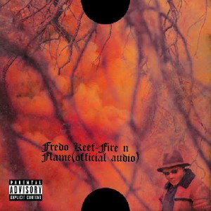Fredo Keef - fire n flame 