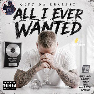 All I Ever Wanted - GITTDAREALEST