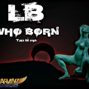 LB - Who Born