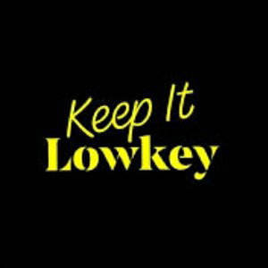 keep it low-key Challenge 