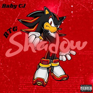 Baby CJ - Shadow (Ft. BTG)