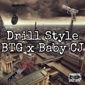 BTG x Baby CJ - Drill Style