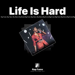 Life Is Hard