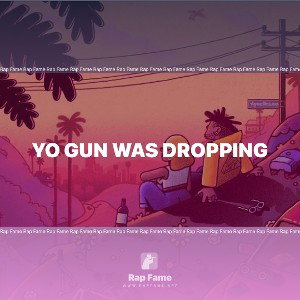 yo gun was dropping 