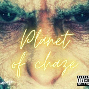 Planet Of Chaze