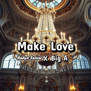 Make Love Ft. Big Papa