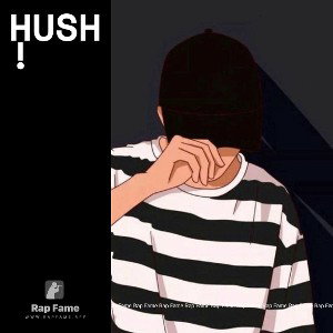 Hush! 