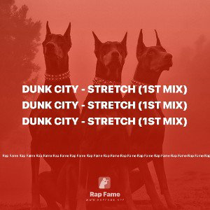 Dunk City - Stretch (1st Mix)