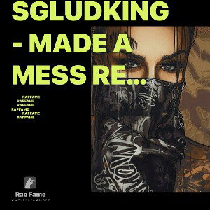 SGludking - Made a mess remix ft.BGLilWopp👺
